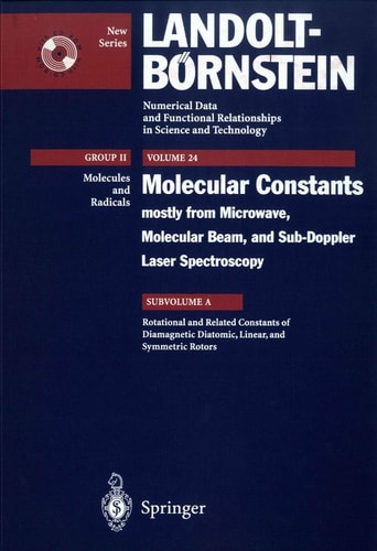 Rotational, l-type, Centrifugal Distortion and Related Constants of Diamagnetic Diatomic, Linear, and Symmetric Top Molecules (Landolt-Börnstein: ... in Science and Technology - New Series, 24A)