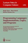 Programming Languages: Implementations, Logics, and Programs: 9th International Symposium, PLILP 97, Including a Special Track on Declarative Programming Languages in Education, Southampton, UK, September 3-5, 1997. Proceedings