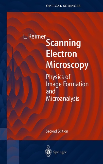Scanning Electron Microscopy: Physics of Image Formation and Microanalysis