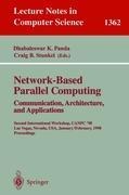 Network-Based Parallel Computing. Communication, Architecture, and Applications: Second International Workshop, CANPC98, Las Vegas, Nevada, USA, January 31 - February 1, 1998, Proceedings