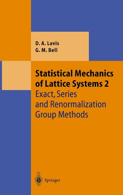 Statistical Mechanics of Lattice Systems: Volume 2: Exact, Series and Renormalization Group Methods