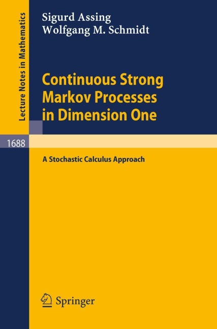 Continuous Strong Markov Processes in Dimension One: A Stochastic Calculus Approach