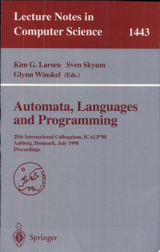 Automata, Languages and Programming 25th International Colloquium, ICALP'98, Aalborg, Denmark July 13-17, 1998, Proceedings