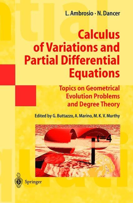 Calculus of Variations and Partial Differential Equations: Topics on Geometrical Evolution Problems and Degree Theory