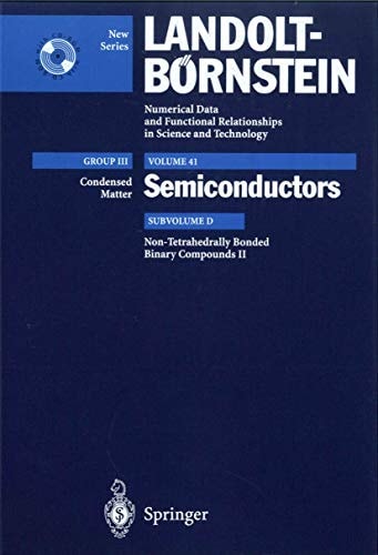 Non-Tetrahedrally Bonded Binary Compounds II Supplement to Vol. III/17g (Print Version) Revised and Updated Edition of Vol. III/17g (CD-ROM)