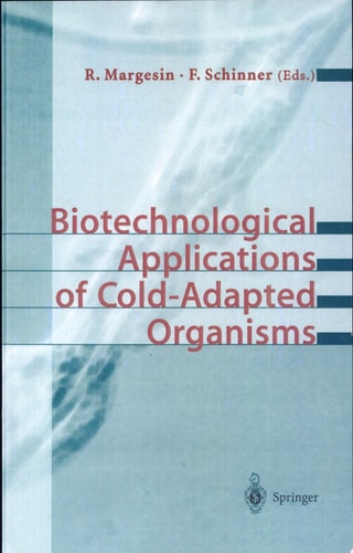 Biotechnological Applications of Cold-Adapted Organisms With 65 Figures and 45 Tables
