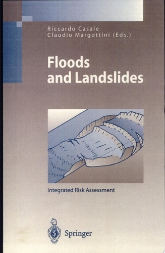 Floods and Landslides: Integrated Risk Assessment Integrated Risk Assessment ; with 30 Tables