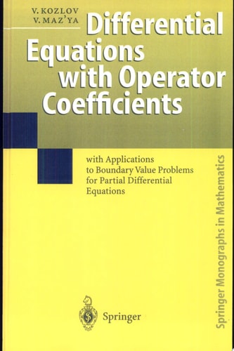 Differential Equations with Operator Coefficients with Applications to Boundary Value Problems for Partial Differential Equations