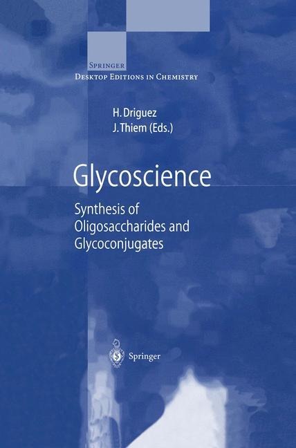 Glycoscience: Synthesis of Oligosaccharides and Glycoconjugates
