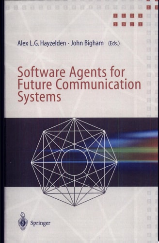 Software Agents for Future Communication Systems