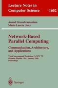 Network-Based Parallel Computing Communication, Architecture, and Applications: Third International Workshop, CANPC99, Orlando, Florida, USA, January 9th, 1999, Proceedings