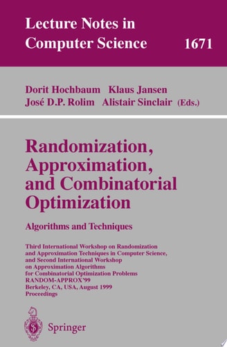 Randomization, Approximation, and Combinatorial Optimization. Algorithms and Techniques Third International Workshop on Randomization and Approximation Techniques in Computer Science, and Second International Workshop on Approximation Algorithms for Combi
