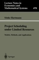 Project Scheduling under Limited Resources: Models, Methods, and Applications