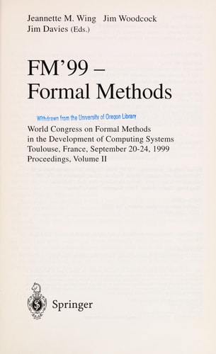 FM'99 - Formal Methods World Congress on Formal Methods in the Developement of Computing Systems, Toulouse, France, September 20-24, 1999, Proceedings