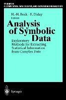 Analysis of Symbolic Data: Exploratory Methods for Extracting Statistical Information from Complex Data
