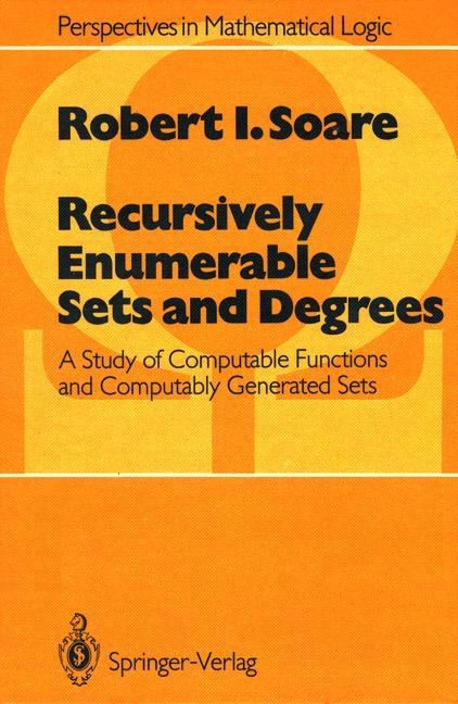 Recursively Enumerable Sets and Degrees: A Study of Computable Functions and Computably Generated Sets