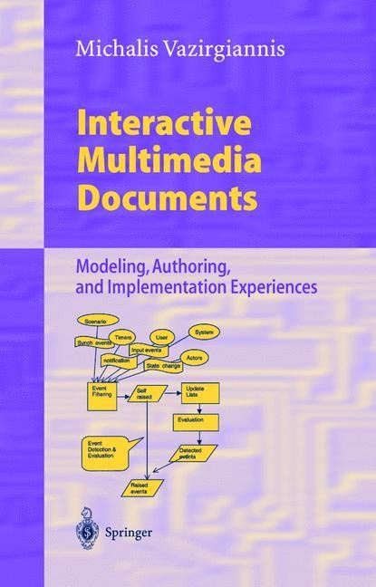 Interactive Multimedia Documents: Modeling, Authoring, and Implementation Experiences