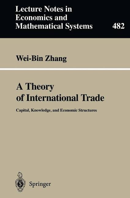 A Theory of International Trade: Capital, Knowledge, and Economic Structures