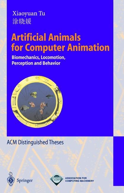 Artificial Animals for Computer Animation: Biomechanics, Locomotion, Perception, and Behavior