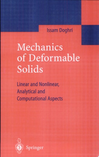 Mechanics of Deformable Solids Linear, Nonlinear, Analytical and Computational Aspects