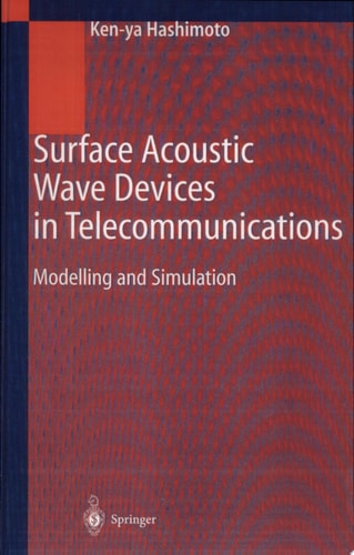 Surface Acoustic Wave Devices in Telecommunications Modelling and Simulation
