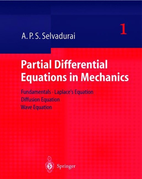 Partial Differential Equations in Mechanics 1: Fundamentals, Laplaces Equation, Diffusion Equation, Wave Equation
