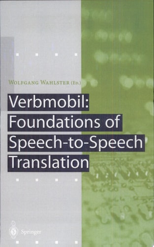 Verbmobil: Foundations of Speech-to-Speech Translation