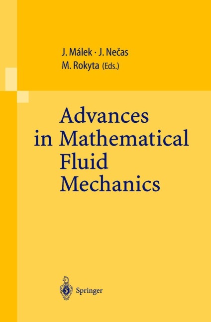 Advances in Mathematical Fluid Mechanics: Lecture Notes of the Sixth International School Mathematical Theory in Fluid Mechanics, Paseky, Czech Republic, Sept. 19-26, 1999