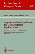 Approximation Algorithms for Combinatorial Optimization: Third International Workshop, APPROX 2000 Saarbrücken, Germany, September 5-8, 2000 Proceedings