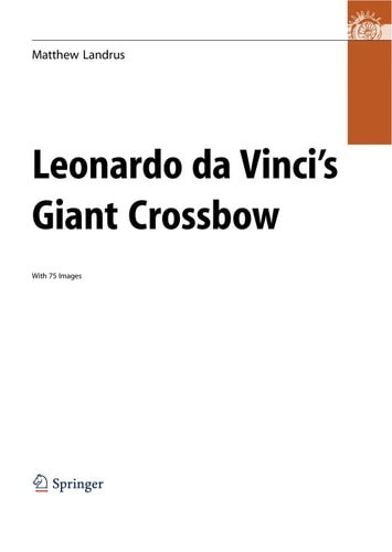 Leonardo da Vinci’s Giant Crossbow