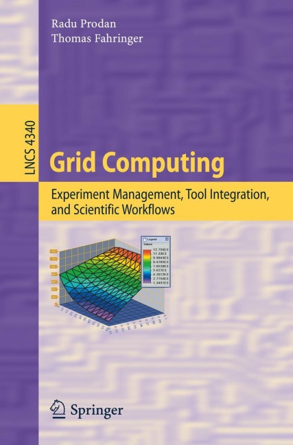 Grid Computing: Experiment Management, Tool Integration, and Scientific Workflows