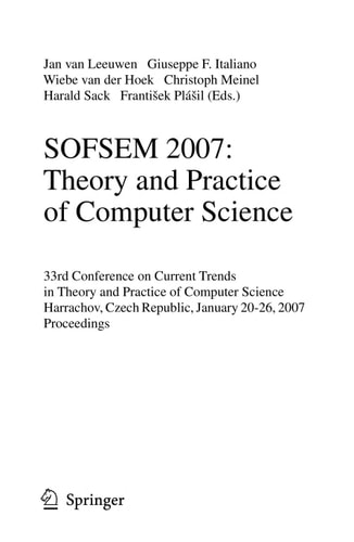 SOFSEM 2007: Theory and Practice of Computer Science 33nd Conference on Current Trends in Theory and Practice of Computer Science, Harrachov, Czech Republic, January 20-26, 2007, Proceedings