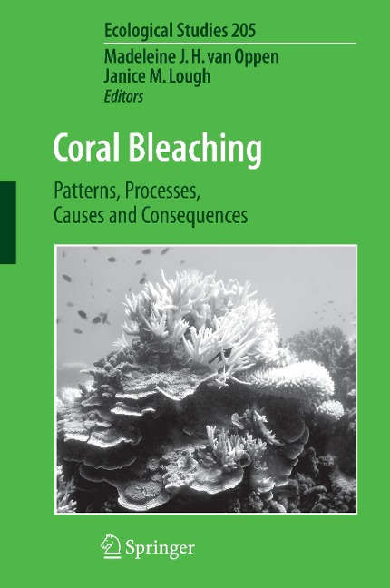 Coral Bleaching: Patterns, Processes, Causes and Consequences