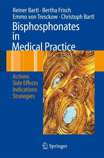 Bisphosphonates in Medical Practice: Actions - Side Effects - Indications - Strategies