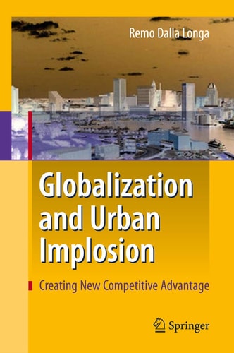 Globalization and Urban Implosion Creating New Competitive Advantage