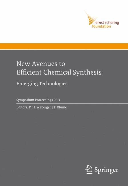 New Avenues to Efficient Chemical Synthesis: Emerging Technologies