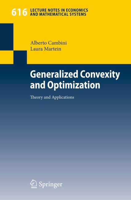 Generalized Convexity and Optimization: Theory and Applications