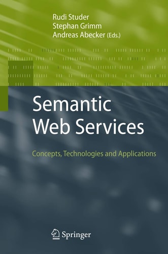 Semantic Web Services Concepts, Technologies, and Applications