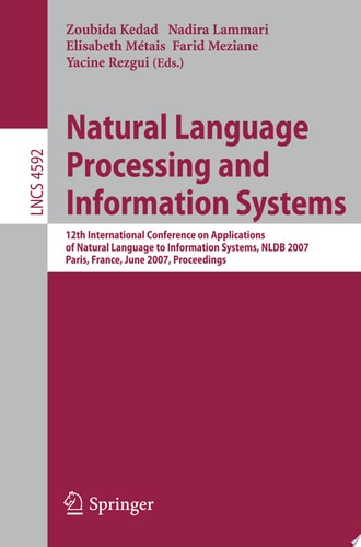 Natural Language Processing and Information Systems 12th International Conference on Applications of Natural Language to Information Systems, NLDB 2007, Paris, France, June 27-29, 2007, Proceedings