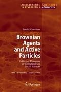 Brownian Agents and Active Particles: Collective Dynamics in the Natural and Social Sciences