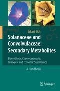 Solanaceae and Convolvulaceae: Secondary Metabolites: Biosynthesis, Chemotaxonomy, Biological and Economic Significance (A Handbook)