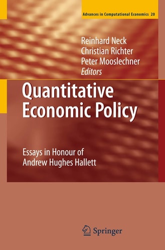 Quantitative Economic Policy: Essays in Honour of Andrew Hughes Hallett (Advances in Computational Economics, 20)