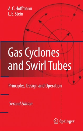 Gas Cyclones and Swirl Tubes Principles, Design, and Operation