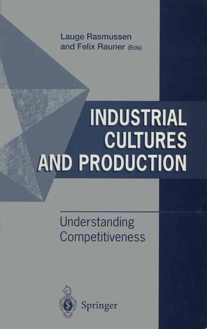 Industrial Cultures and Production: Understanding Competitiveness