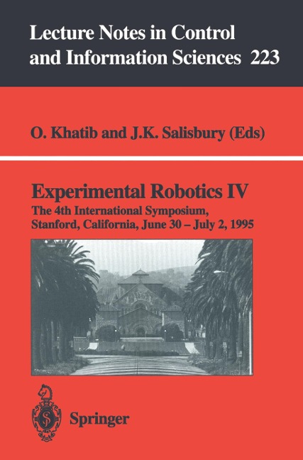 Experimental Robotics IV: The 4th International Symposium, Stanford, California, June 30 - July 2, 1995