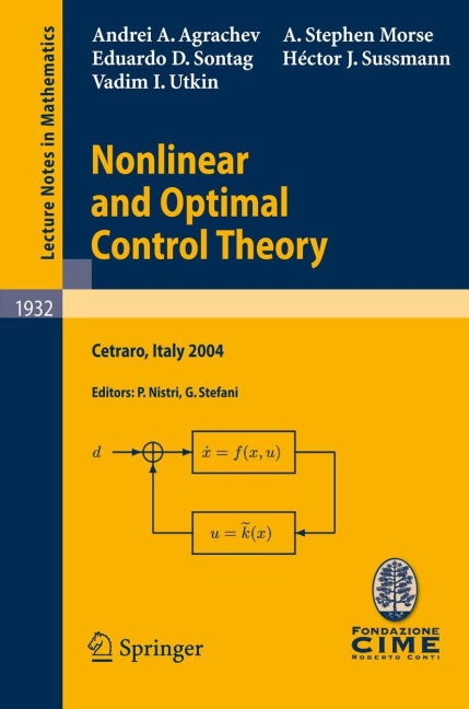 Nonlinear and Optimal Control Theory: Lectures given at the C.I.M.E. Summer School held in Cetraro, Italy, June 19-29, 2004