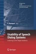 Usability of Speech Dialog Systems: Listening to the Target Audience