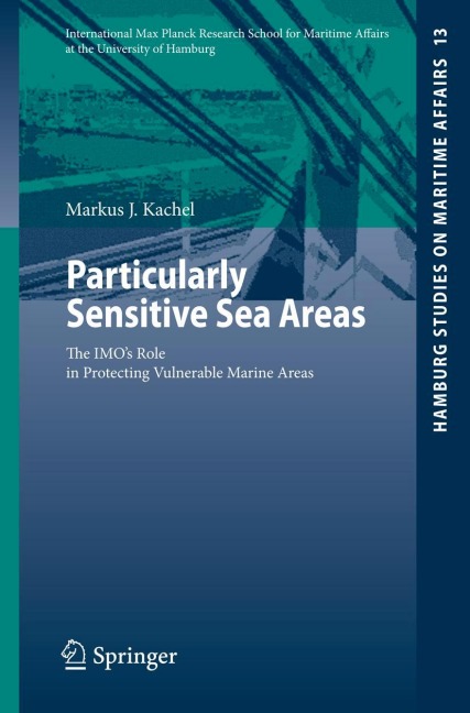 Particularly Sensitive Sea Areas: The IMOs Role in Protecting Vulnerable Marine Areas