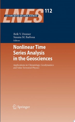 Nonlinear Time Series Analysis in the Geosciences Applications in Climatology, Geodynamics and Solar-Terrestrial Physics