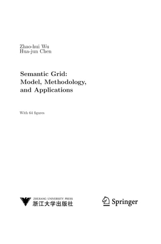 Semantic Grid: Model, Methodology, and Applications